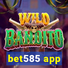 bet585 app
